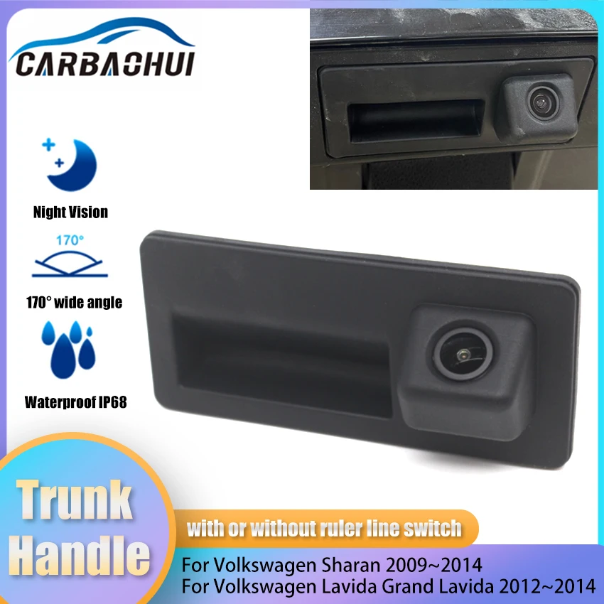 

1080x720P HD Автомобильная камера заднего вида ручка багажника для Volkswagen Sharan 2009 ~ 2014 для VVolkswagen Lavida Grand Lavida 2012 ~ 2014