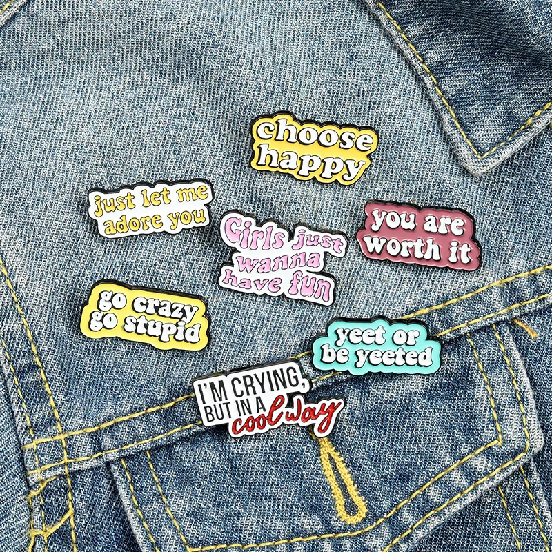 

Fun Quotes Enamel Pins Custom Choose Happy You Are Worth It Brooches Dialog Badge Denim Shirt Lapel Pin Bag Jewelry Gift