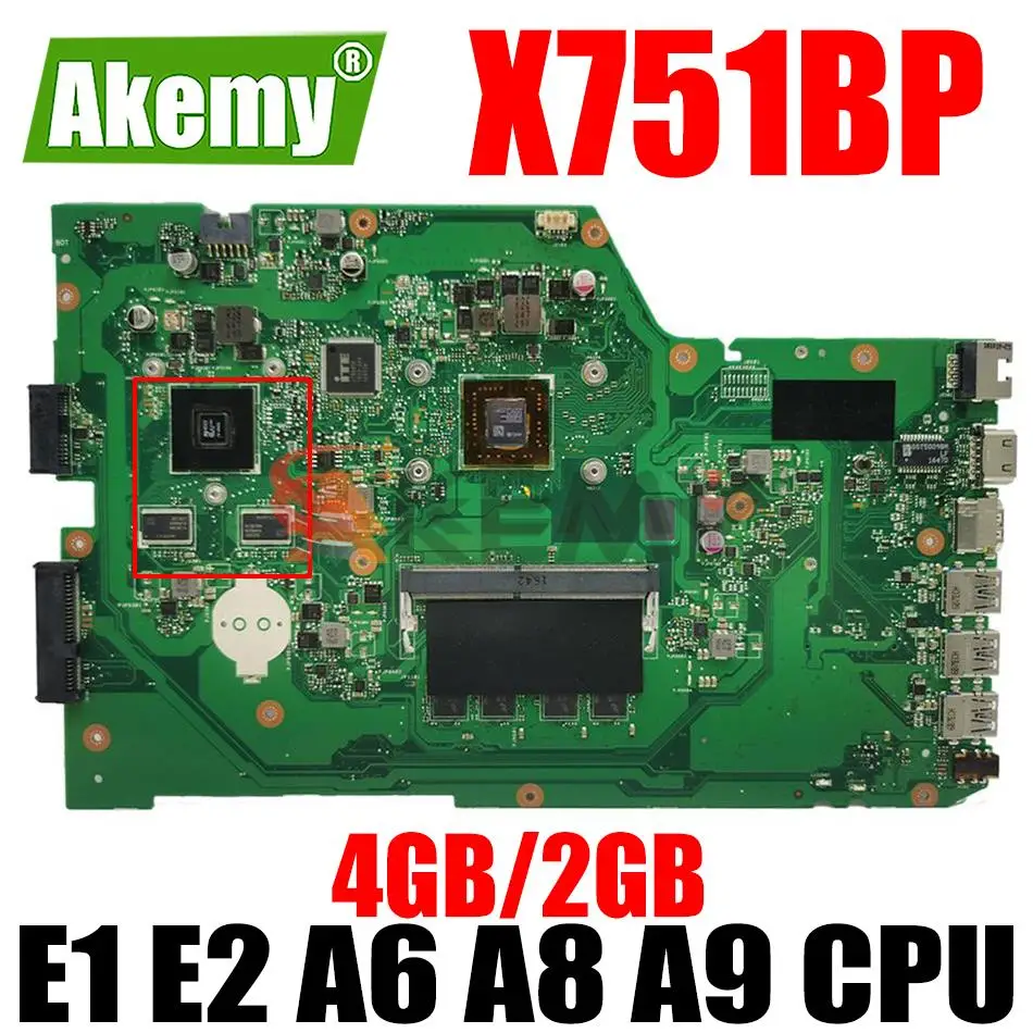 

X751BP E1 E2 A6 A8 A9 CPU 4GB 2GB RAM Notebook Motherboard for ASUS X751YI X751Y K751BP X751B Laptop Motherboard Mainboard