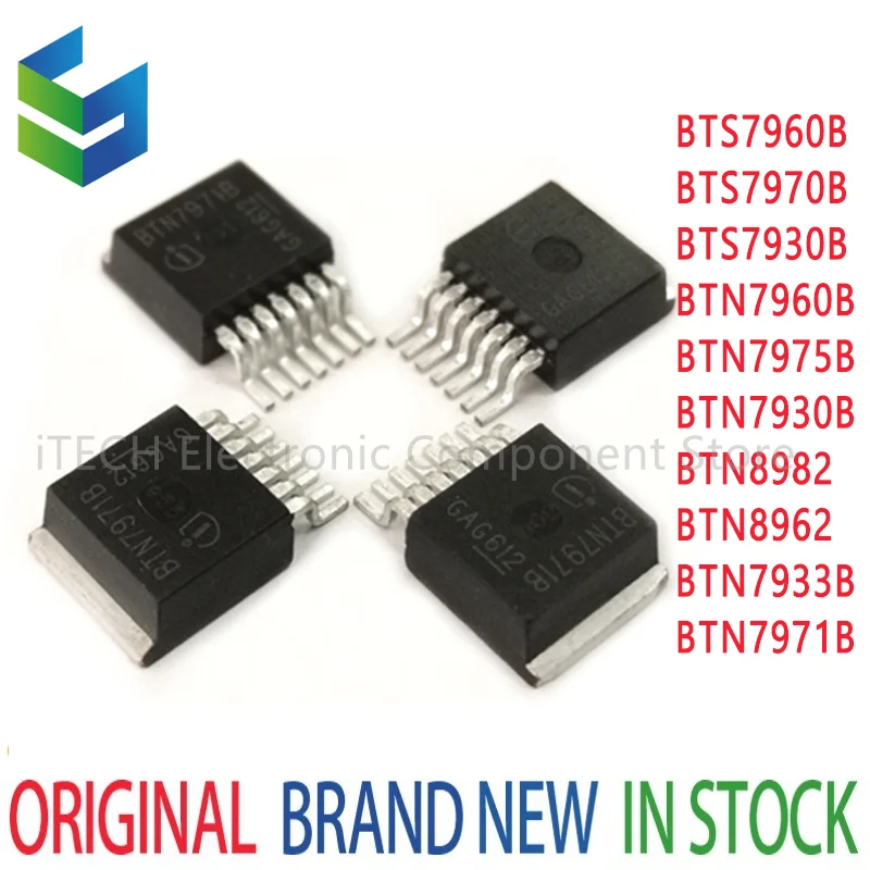 

1pcs 100% New BTS7960B BTS7970B BTS7930B BTN7960 BTN7930B BTN7975B BTN8982 BTN8962 BTN7933B BTN7971B Electronic Components