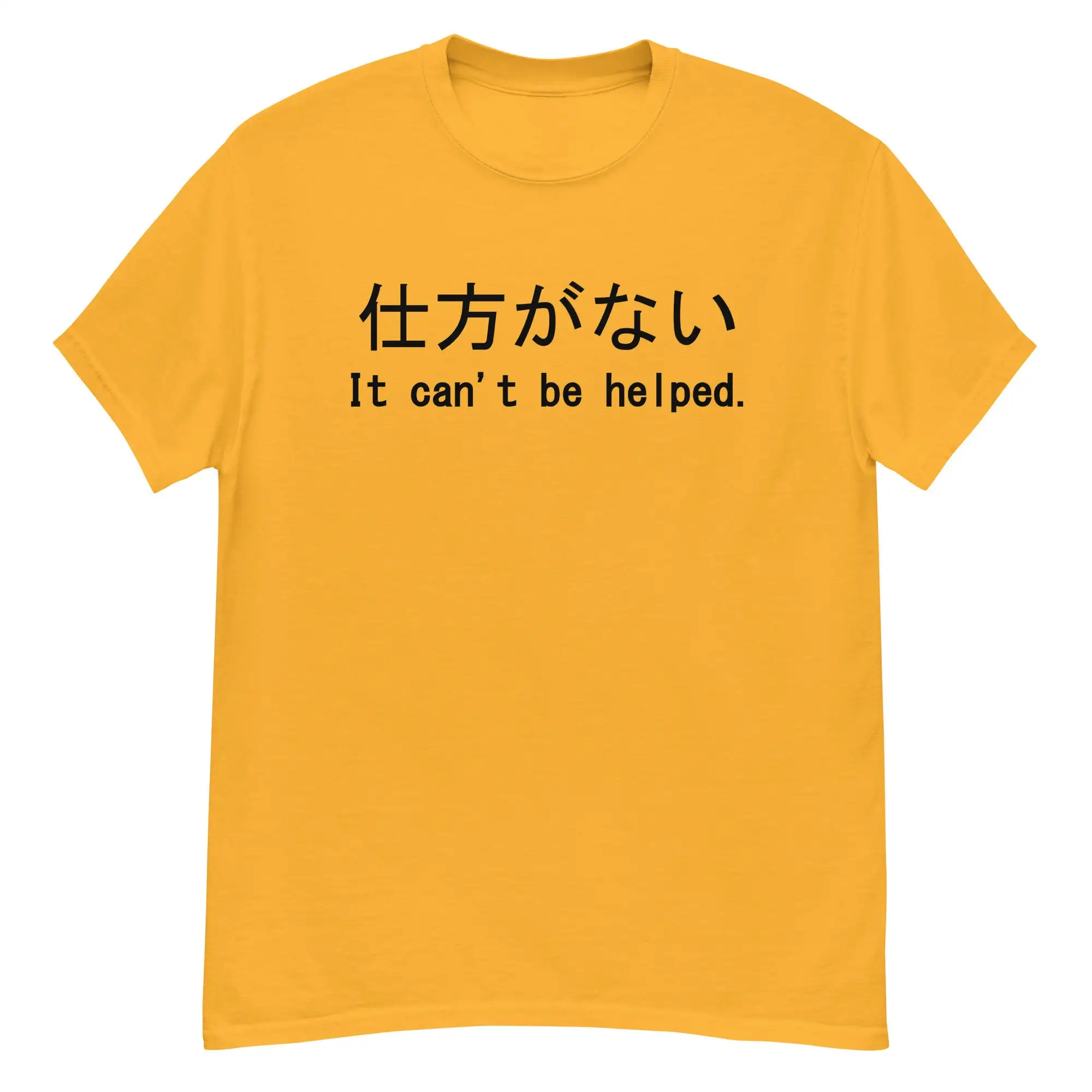 It Can't Be Helped Shikata Ga Nai Japanese Anime Meme T Shirt