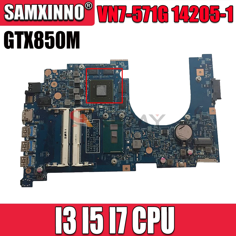 

VN7-571G 14205-1 Материнская плата для ноутбука Acer VN7-571 14205-1 Материнская плата GTX850M GPU I3 I5 I7 4-го поколения или 5-го поколения ЦП
