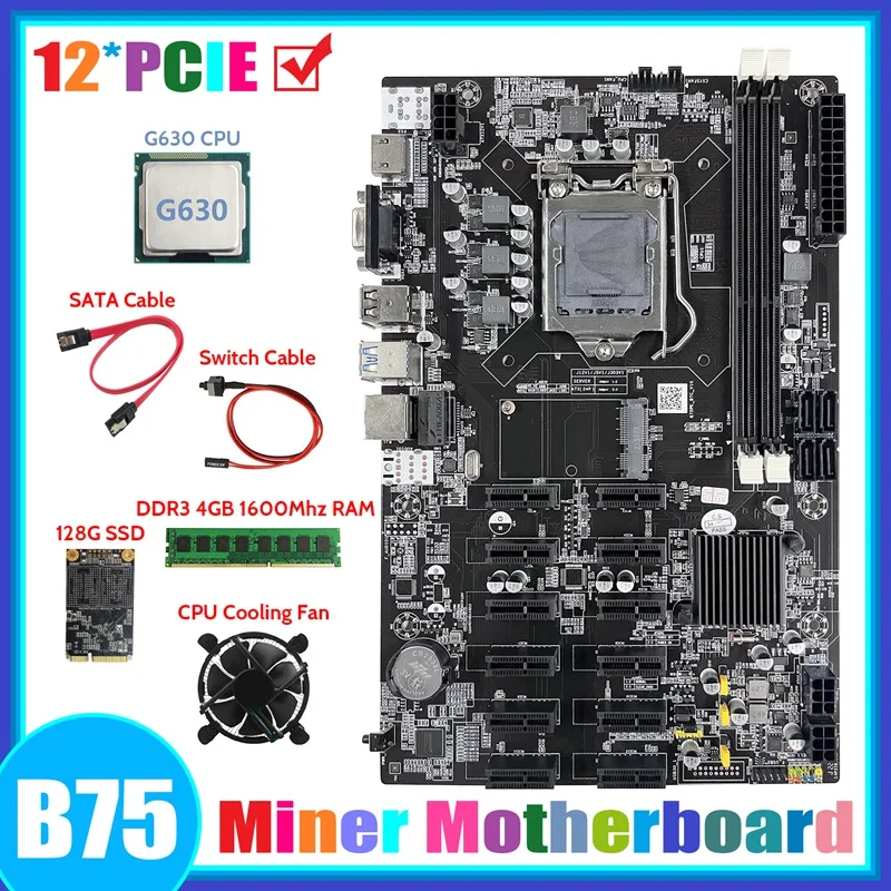 B75 12 PCIE ETH Mining Motherboard+G630 CPU+DDR3 4GB 1600Mhz RAM+128G SSD+Fan+SATA Cable+Switch Cable Miner Motherboard