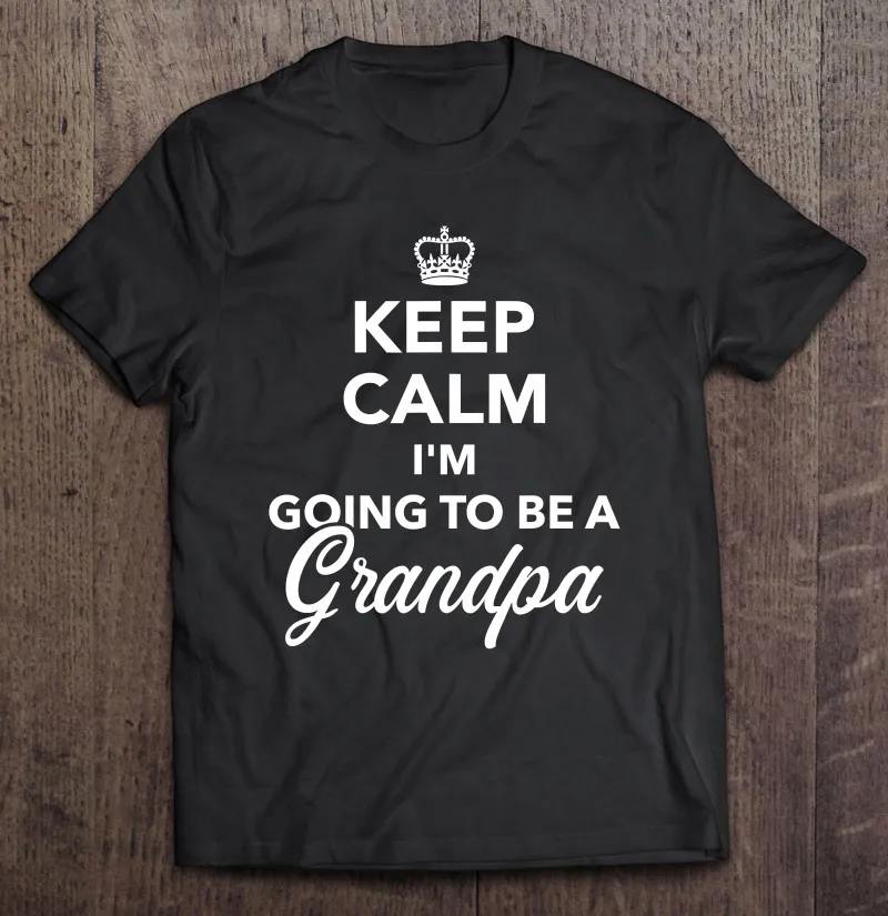 

Мужская футболка с надписью Keep Calm I'm Going To быть дедушкой для мужчин, футболка, эстетическая одежда, футболки для женщин, футболка для мужчин, ф...