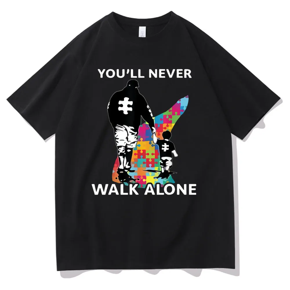 

Autism Dad & Son You'll Never Walk Alone Men's Vintage New Design Funny Brand Print Tees Black T-shirt Men Women Cotton T Shirt