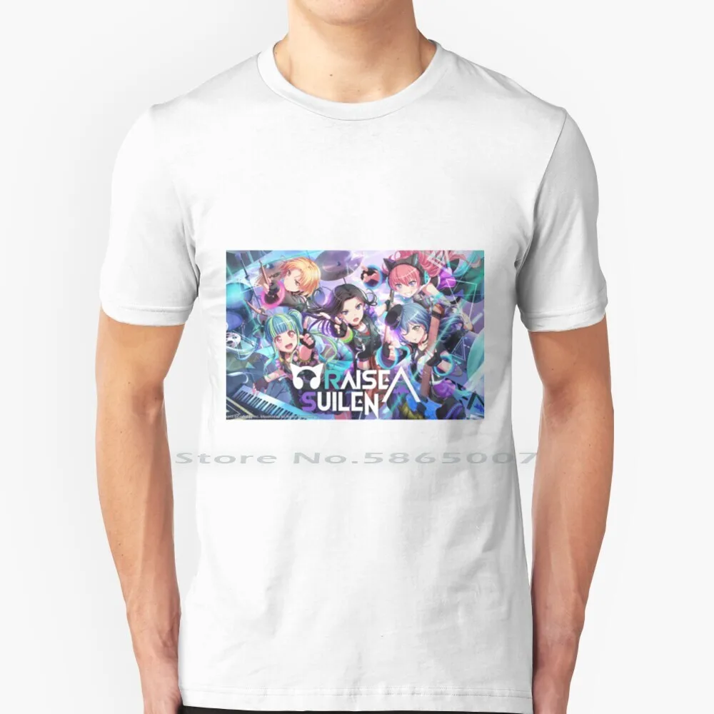 

Raise A Suilen Bandori T Shirt 100% Cotton Bandori Bang Dream Girls Band Party Ras Raise A Suilen Kawaii Waifu Street Art Bands