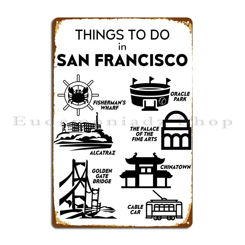 

SAN FRANCISCO Things To Do Metal Plaque Customize Designing Designs Cinema Design Tin Sign Poster