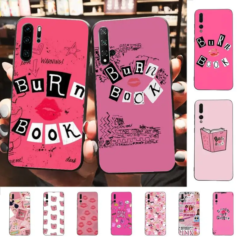 

RuiCaiCa Burn Book Mean Girls Kiss Hot Fashion Phone Case for Huawei P30 40 20 10 8 9 lite pro plus Psmart2019