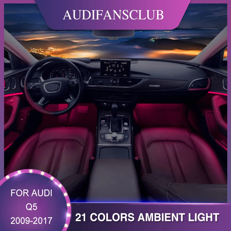 

Auto 21 Colors For Audi Q5 2009-2017 Steering Wheel Contorl Dashboard Panel LED Atmosphere Lamp Luminous Strip Ambient Light