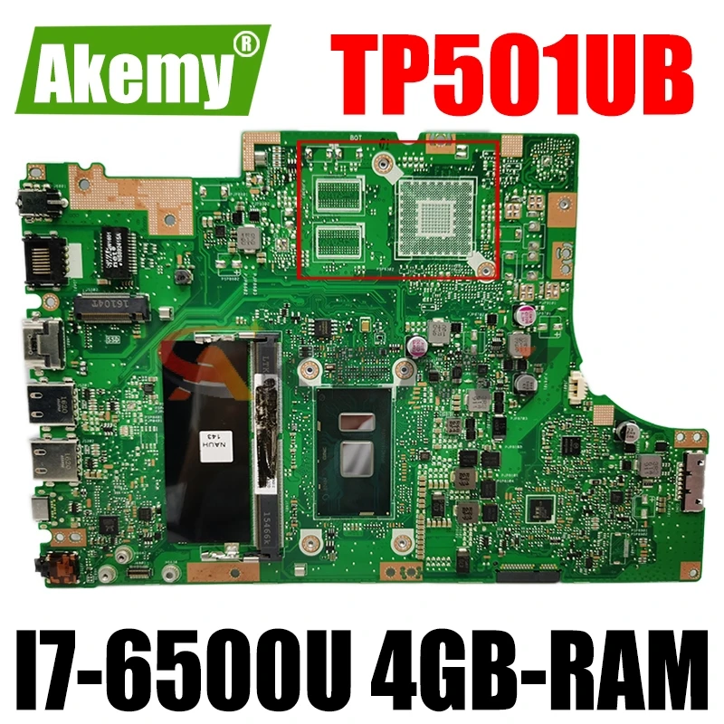 

Материнская плата Akemy TP501UB для ноутбука ASUS VivoBook Flip TP501UA TP501UAM TP501UJ TP501UQ, оригинальная материнская плата 4GB-RAM I7-6500U CPU
