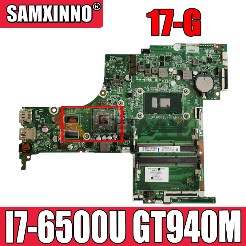 

Материнская плата AKemy для ноутбука HP Pavilion 17-G 17T-AB I7-6500U, материнская плата DAX1BDMB6F0 830539-501 GT940M SR2EZ