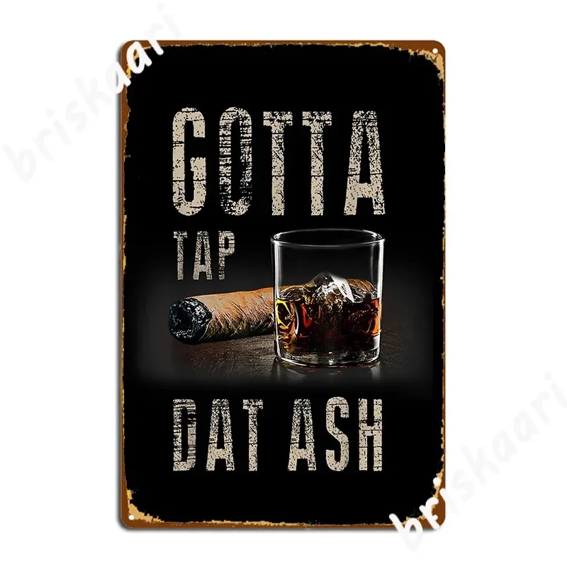Сигары Gotta Tap Dat Пепел Сигара Футболка и футболка для курения Металлическая