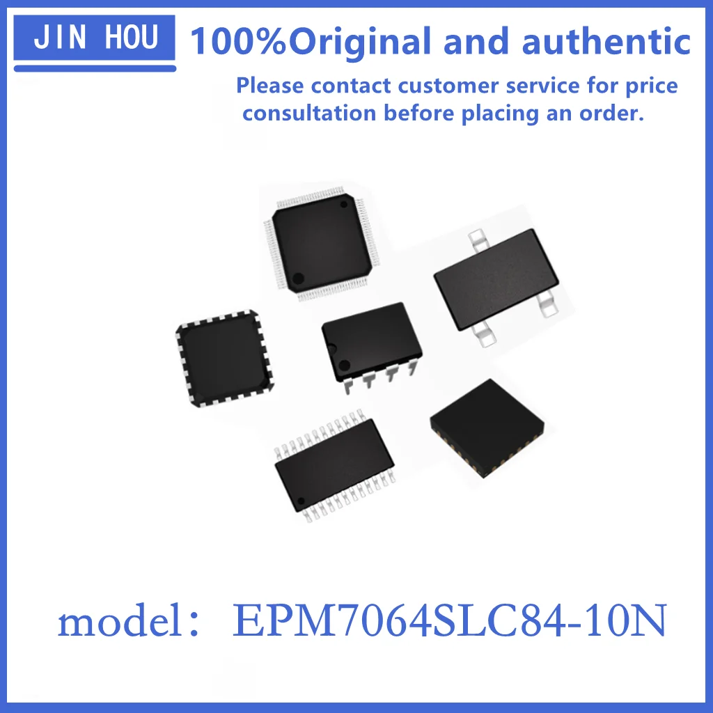

Original and authentic EPM7064SLC84-10N package PLCC-84 field programmable gate array IC