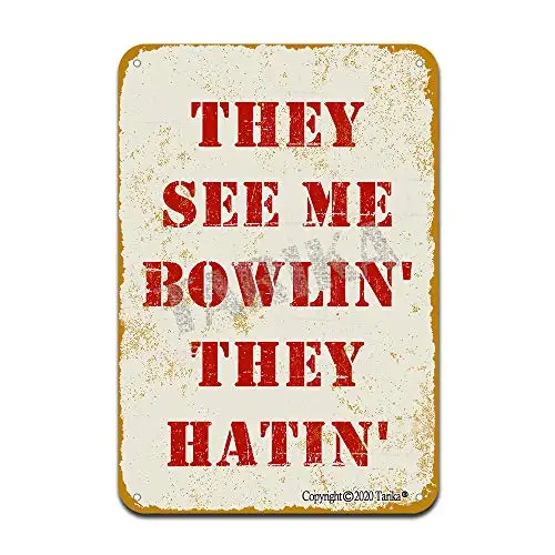 

They See Me Bowlin' They Hatin' Iron Poster Painting Tin Sign Vintage Wall Decor for Cafe Bar Pub Home Beer Decoration Crafts