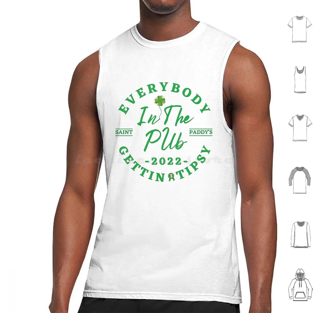 

Everybody In The Pub 2023 Saint Paddy’S Gettin&#39 ; Tipsy , Day Tank Tops Vest Sleeveless Its Always Sunny Its Always Sunny