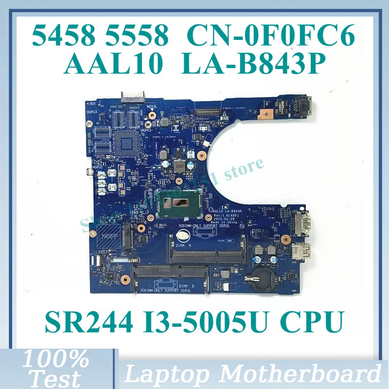 CN-0F0FC6 0F0FC6 F0FC6 With SR244 I3-5005U CPU Mainboard AAL10 LA-B843P For DELL 5458 5558 Laptop Motherboard 100% Working Well