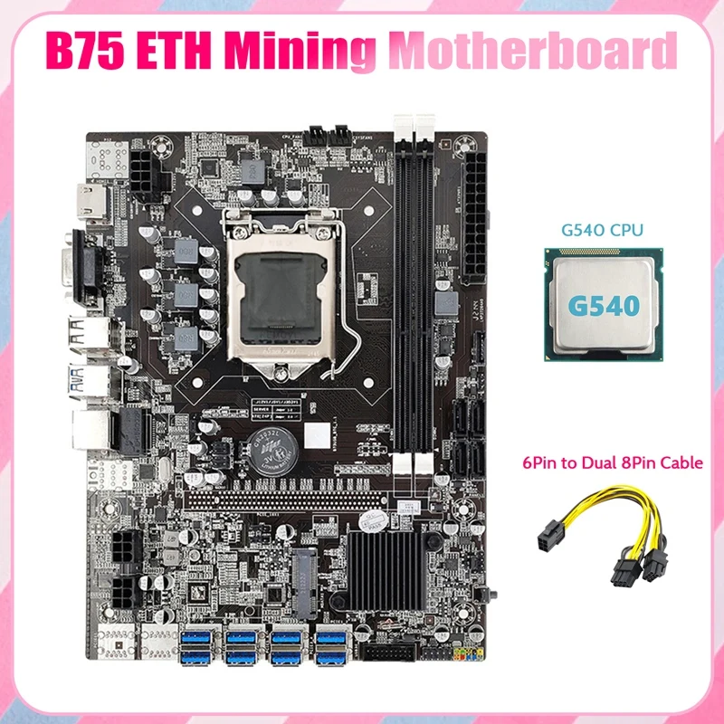 

B75 ETH Mining Motherboard 8XPCIE USB Adapter+G540 CPU+6Pin to Dual 8Pin Cable LGA1155 MSATA B75 USB Miner Motherboard