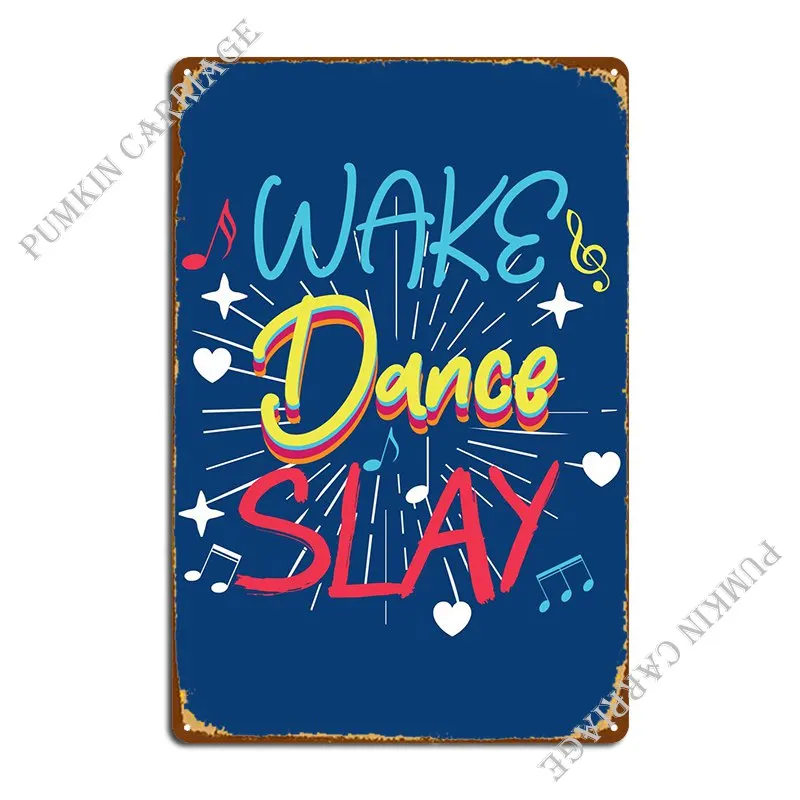 

Металлический плакат для пробуждения танцев Slay, настенная пещера, кинотеатр, настенная пещера, жестяной плакат