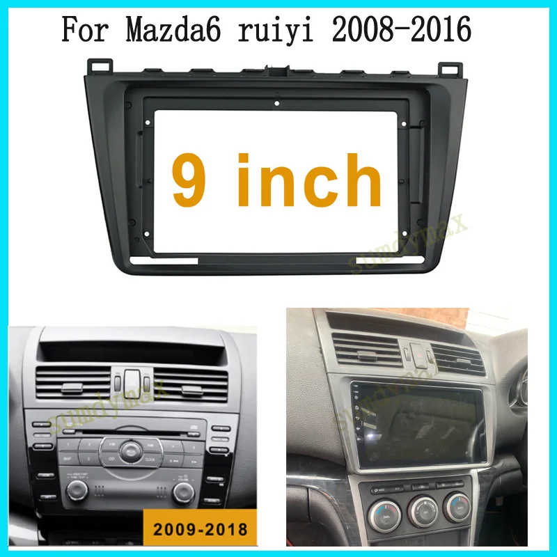 9inch Car radio Fascia For MAZDA 6 2009-2018 big screen 2 Din android Car Radio Fascia Frame