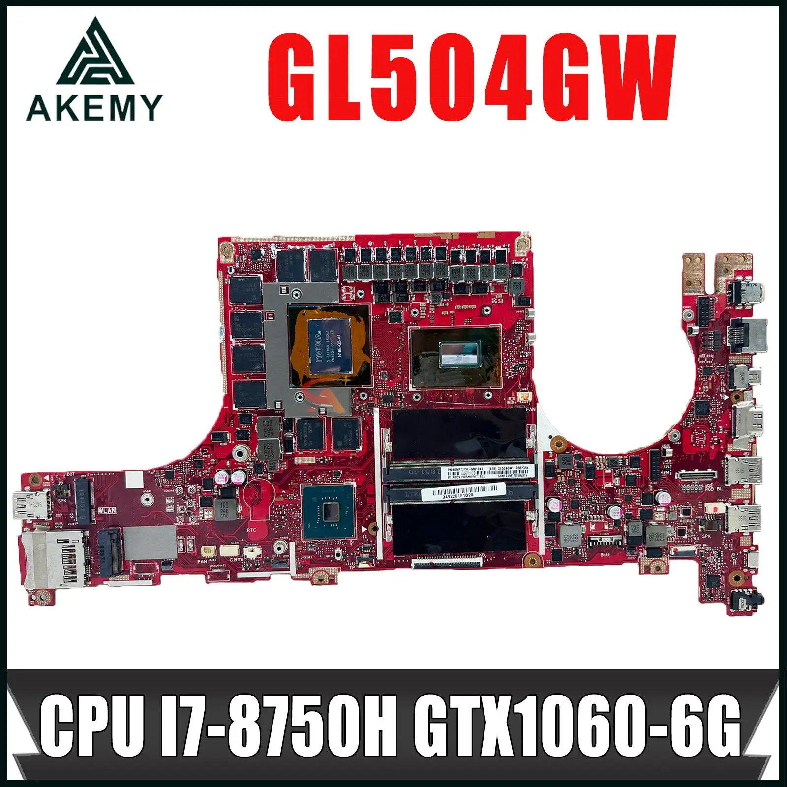 

GL504GW Mainboard For ASUS GL504GS GL504GM GL504GV GL504G Laptop Motherboard W/RTX2060 GTX1060 RTX2070 GTX1070 i7-8750H