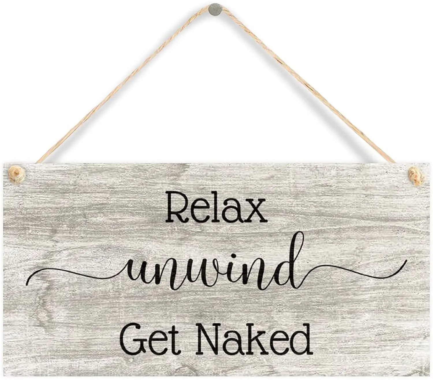 

Rustic Wood Sign Bathroom Decor Sign Relax Unwind Get Naked Distressed Look Wooden Sign Wall Pediments Hanging Art Plaque