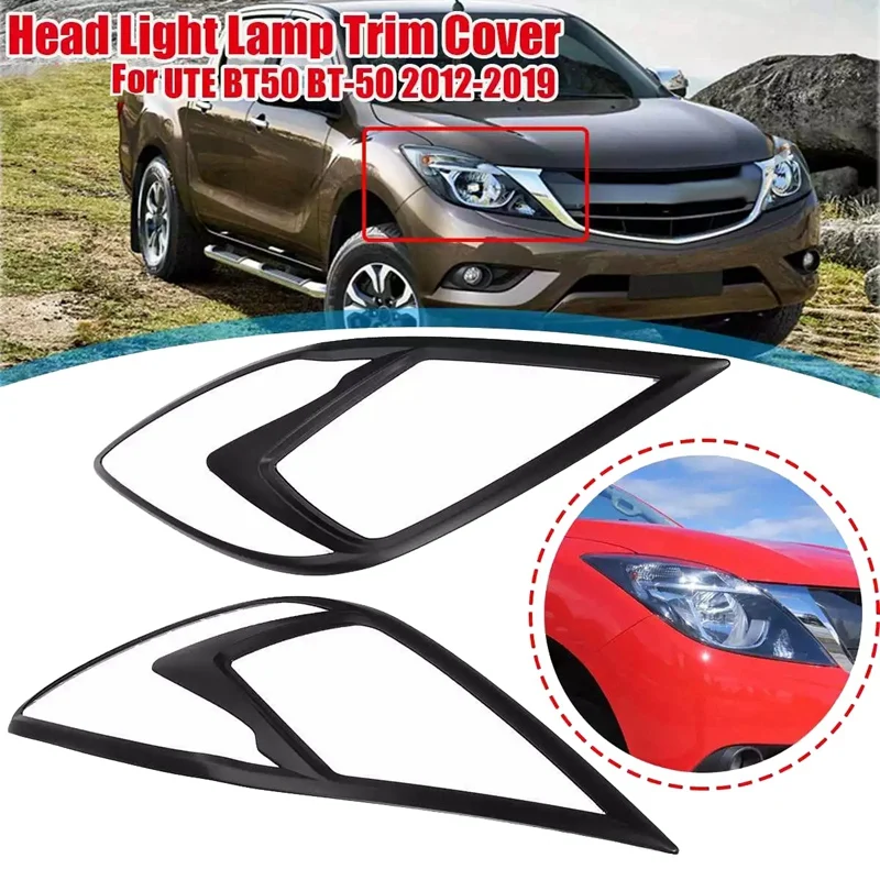 

For Mazda UTE BT50 BT-50 2012 - 2019 Matte Black Car Front Headlight Cover Fog Lamp Frame Trim Cover