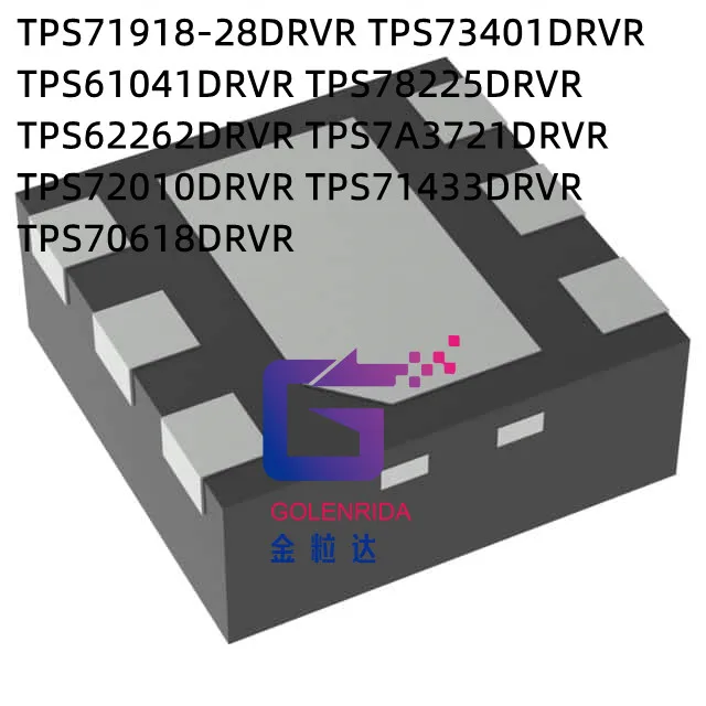 

10 шт TPS71918-28DRVR TPS73401DRVR TPS61041DRVR TPS78225DRVR TPS62262DRVR TPS7A3721DRVR TPS72010DRVR TPS71433DRVR TPS70618DRVR