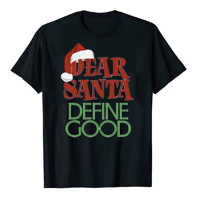 

Funny Men's Graphic Tees Awkward Styles Dear Santa Define Good Men's Black T-Shirt Happy Holiday Xmas Outfit Gift For Men Women
