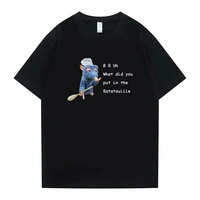b r uh what bid you put in the ratatouille tshirt funny cute mouse pattern print t shirts men women casual loose short sleeve