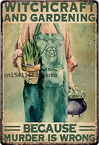 

Винтажный металлический жестяной знак ведьмастерство и садоводство из-за убийства неправильный плакат Художественная печать Декор забавн...