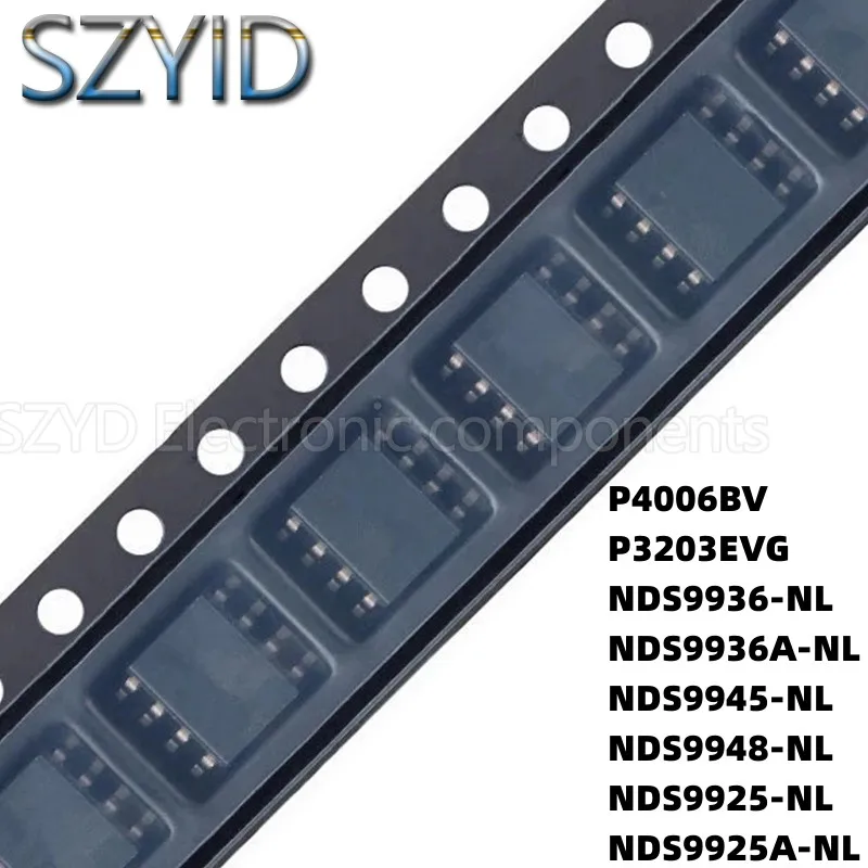 100 шт. SOP8 P4006BV P3203EVG NDS9936-NL NDS9936A-NL NDS9945-NL NDS9948-NL NDS9925-NL NDS9925A-NL