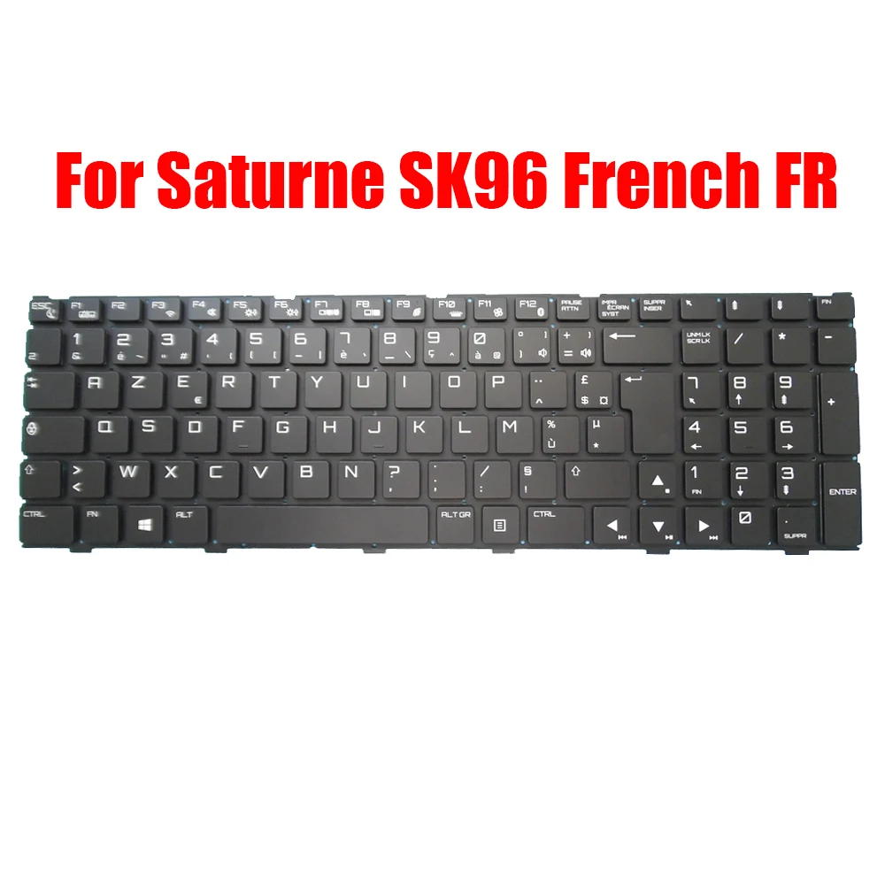 

French Keyboard For LDLC For Saturne SK96 SK96-I5-8-H10S1 SK96-I5-8-H5S SK96-I5-8-H5S-H10 SK96-I7-16-H10S4 SK96-I7-16-H10S4-H10