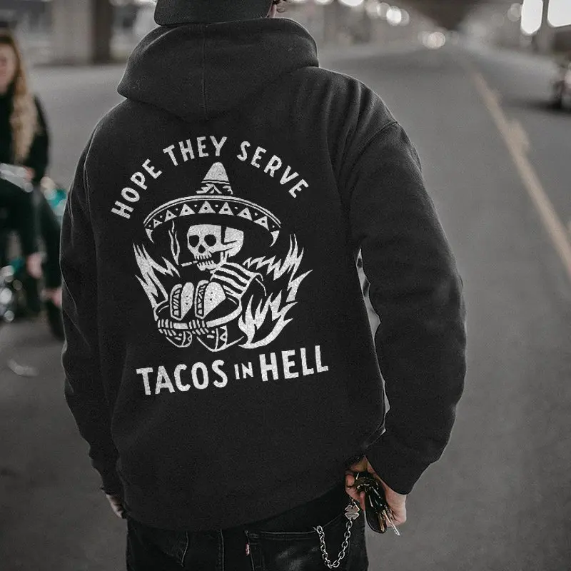 

New In Hope They Serve Tacos In Hell Men's Sportswear Women Male Halloween Pattern Hoodies Autumn Keep Warm Essentials Hoodie