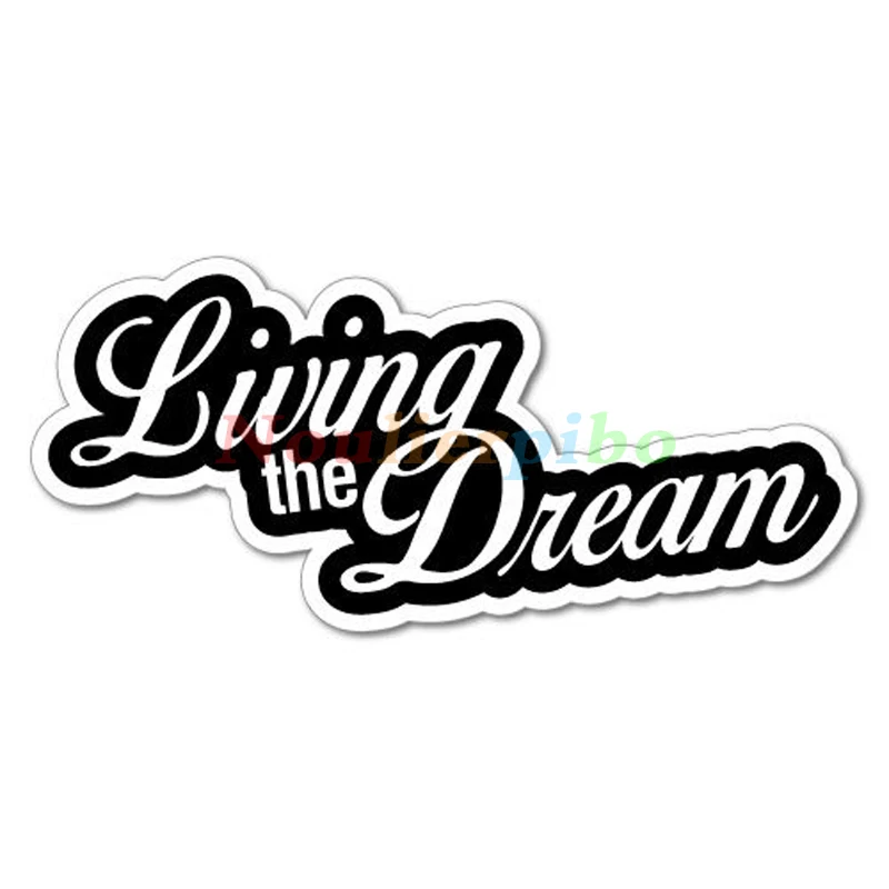 

Living Dreams Sticker Decals Funny Car Pranks Laptop Piano Guitar Car Decoration Decals Bumpers Window Headlights Mirrors
