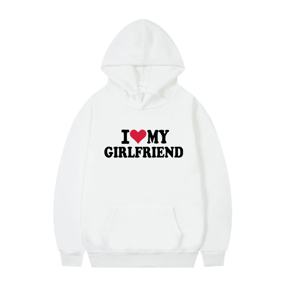 

Interesting I Love My Girlfriend's Hoodie Pattern Cotton Street Apparel O-Neck Birthday Gift Men/Women's Clothing