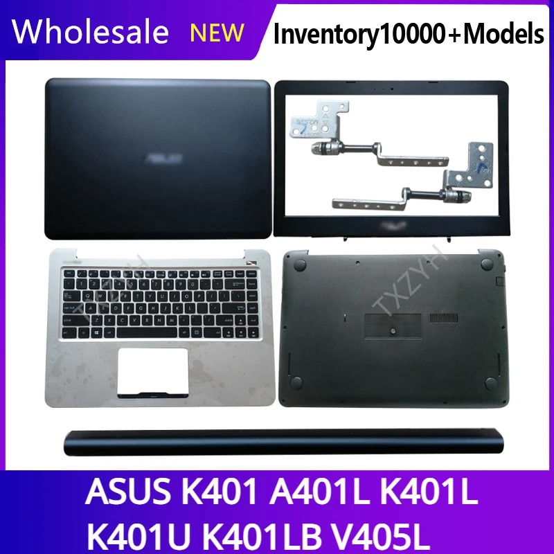 

Новинка, Оригинальный чехол для ASUS K401, A401L, K401L, K401U, K401LB, V405L, задняя крышка ЖК-дисплея, передние петли, Упор для рук, нижняя искусственная оболочка A, B, C, D