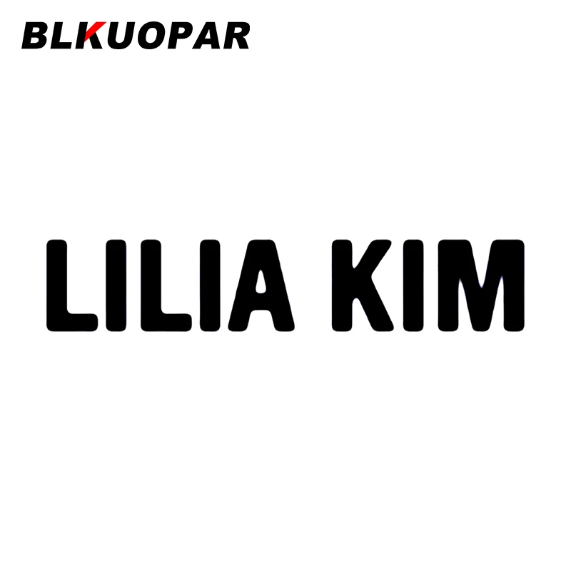 

Автомобильная наклейка BLKUOPAR LILIA KIM, индивидуальная Солнцезащитная Водонепроницаемая наклейка, забавная оригинальная декоративная наклейк...