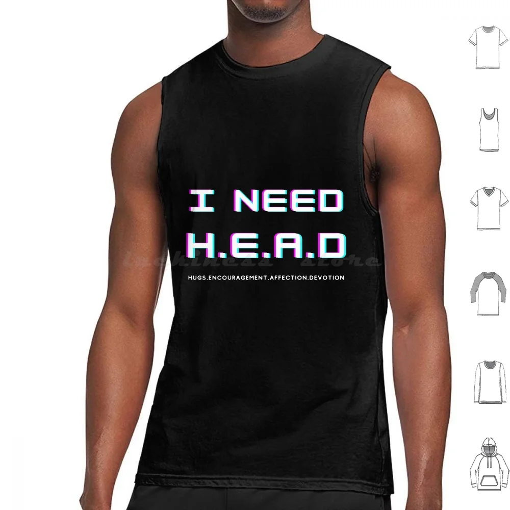 

Мне нужны обнимашки H.E.A.D. Воодушевление. Майка безрукавка I Need H E A D обнимает