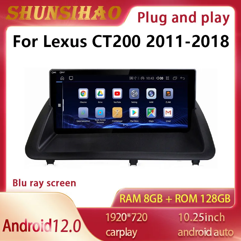 

ShunSihao Bluray car radio GPS navigation For 10.25" Lexus CT200 CT200H 2011-2018 android 12 all in one multimedia carplay 128GB