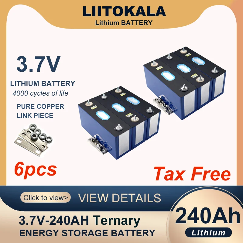 6pcs Liitokala 3.7v 240Ah Ternary lithium battery Cell for 3s 12v 24v Electric vehicle Off-grid Solar Wind inverterTax Free