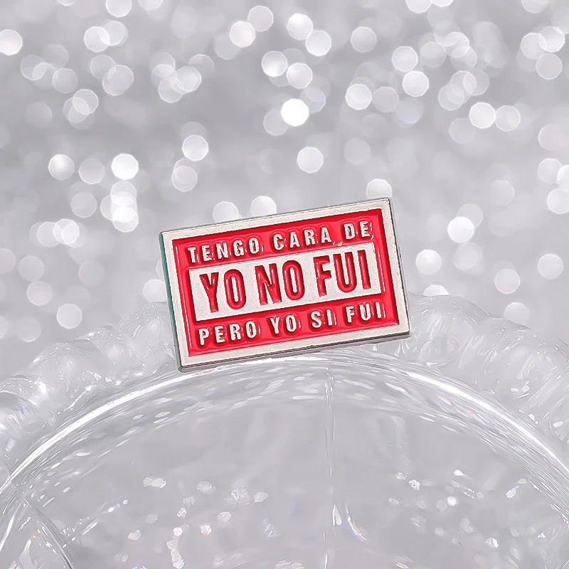 Эмалированные булавки Tengo Cara De Yo No лампан-но Si лампан забавная испанская Юмор