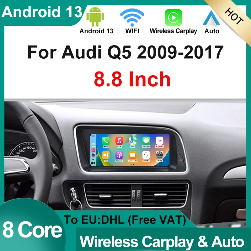 

For Audi Q5 2009-2017 8.8" 8 Core Android 13 System Car Radio Stereo WIFI 4G 8+128GB Carplay BT Touch Screen GPS Navi Receiver