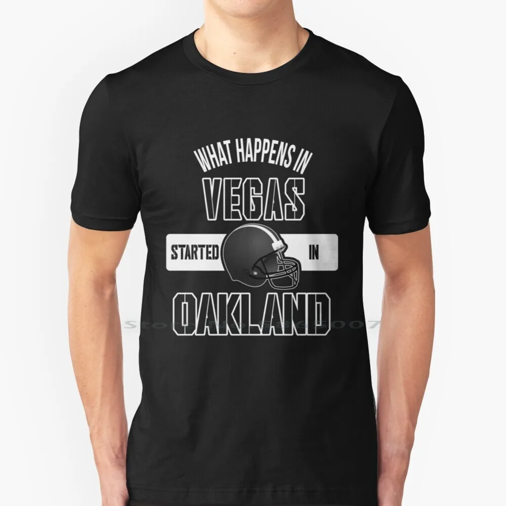 

What Happens In Vegas Started In Oakland T Shirt 100% Cotton Silver And Black Football Las Vegas Raiders Derek Carr Sports