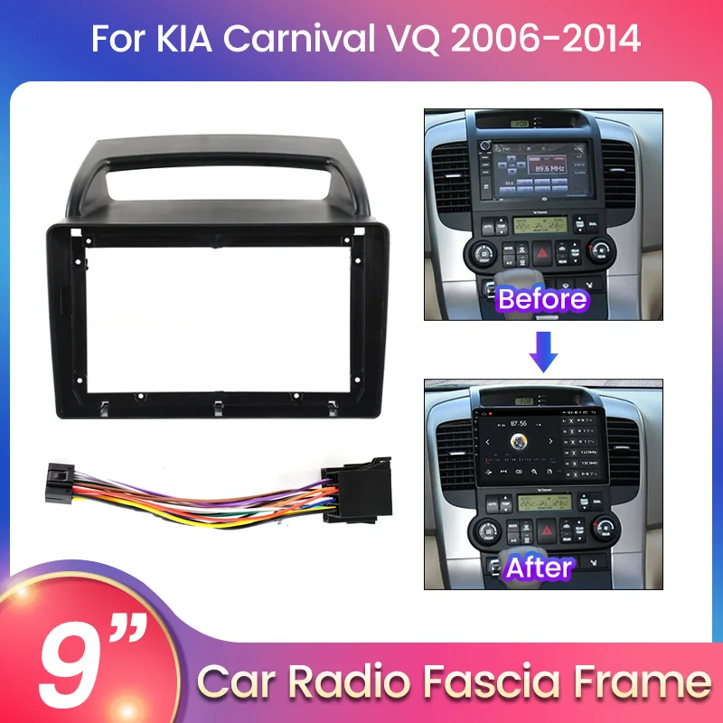 

Рамка для 9-дюймового хоста радиоприемника для KIA Carnival VQ 2006 2007 2008 2019-2016 с 16-контактным кабелем, комплект панели приборной панели