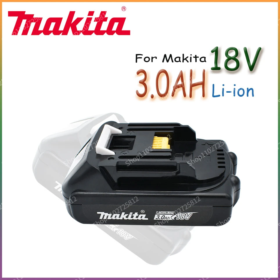 

New Makita Rechargeable 18V 3.0Ah Li-Ion Battery For Makita BL1830 BL1815 BL1860 BL1840 194205-3 Replacement Power Tools Battery