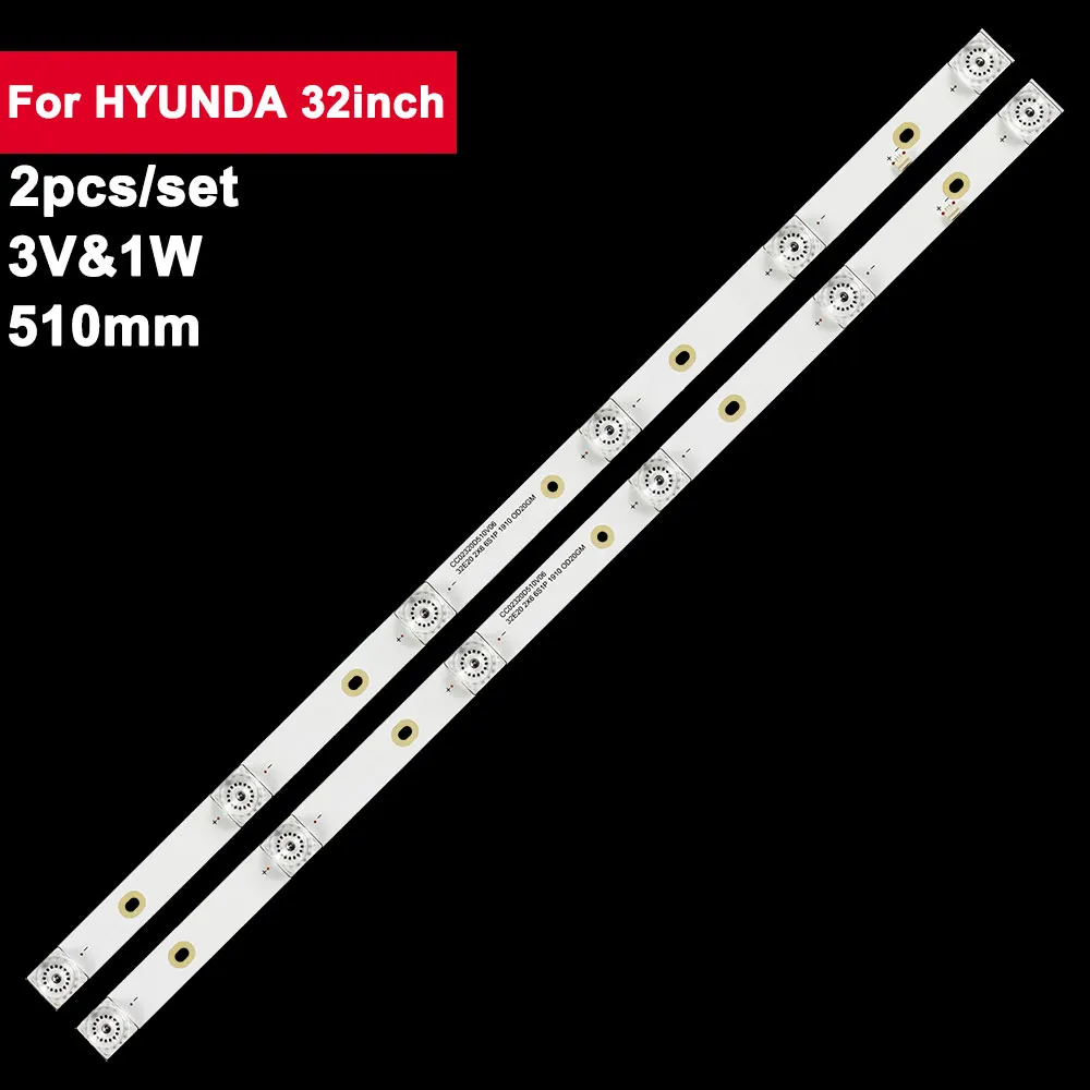 2pcs 510mm TV Backlight Repair For HYUNDA 32incch CC02320D510V06 32E20 2X6 6S1P F32D7000 F32D7000B F32D7000C PANDA 32D6S