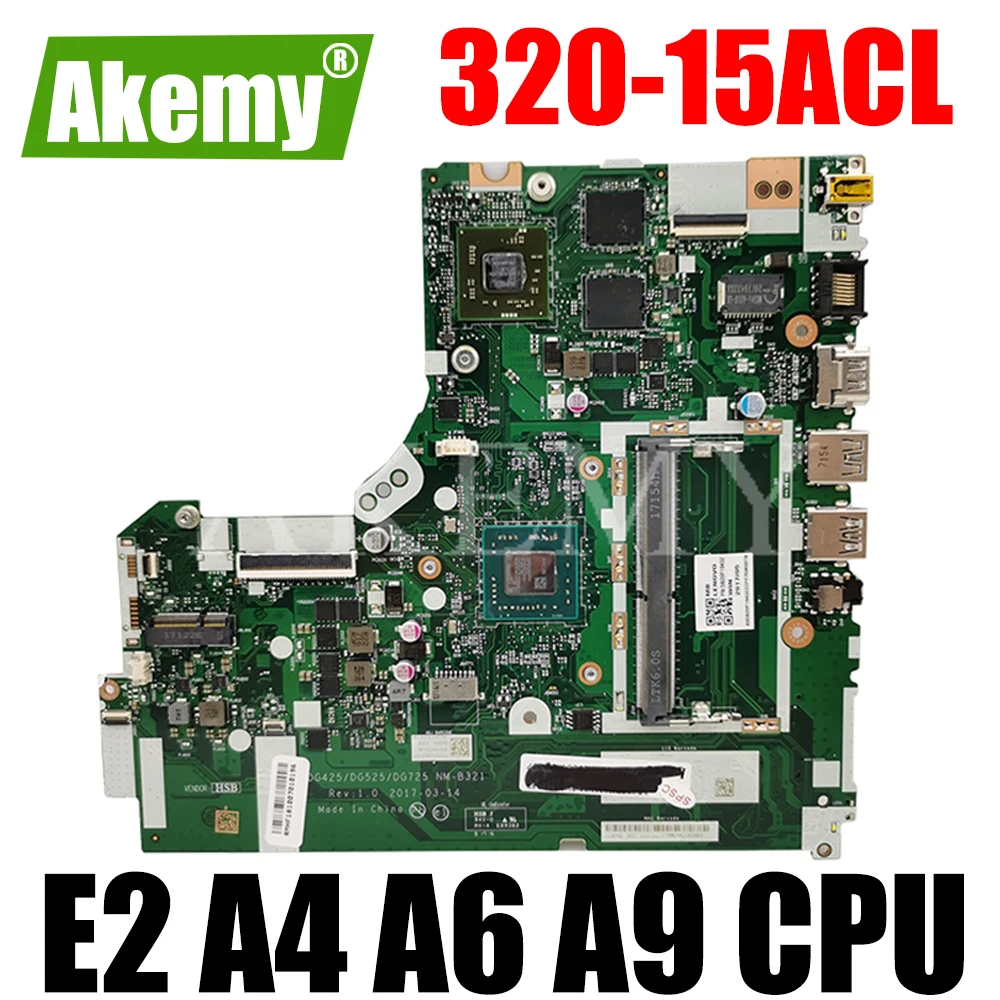 

NM-B321 Motherboard For Lenovo IdeaPad 320-15ACL 320-15AST Laptop Motherboard Mainboard E2-9000 A4-9120 A6-9220 A9-9420 AMD CPU