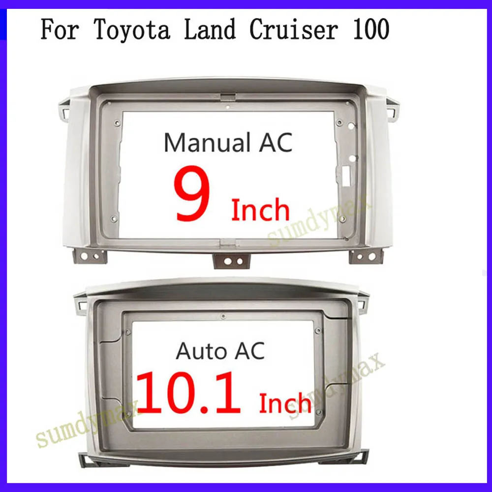 

9"/10.1" Big Screen Car Audio Radio 2DIN Fascia Frame Adapter For LAND CRUISER 100 LC100 4700 Dash Fitting Panel Frame