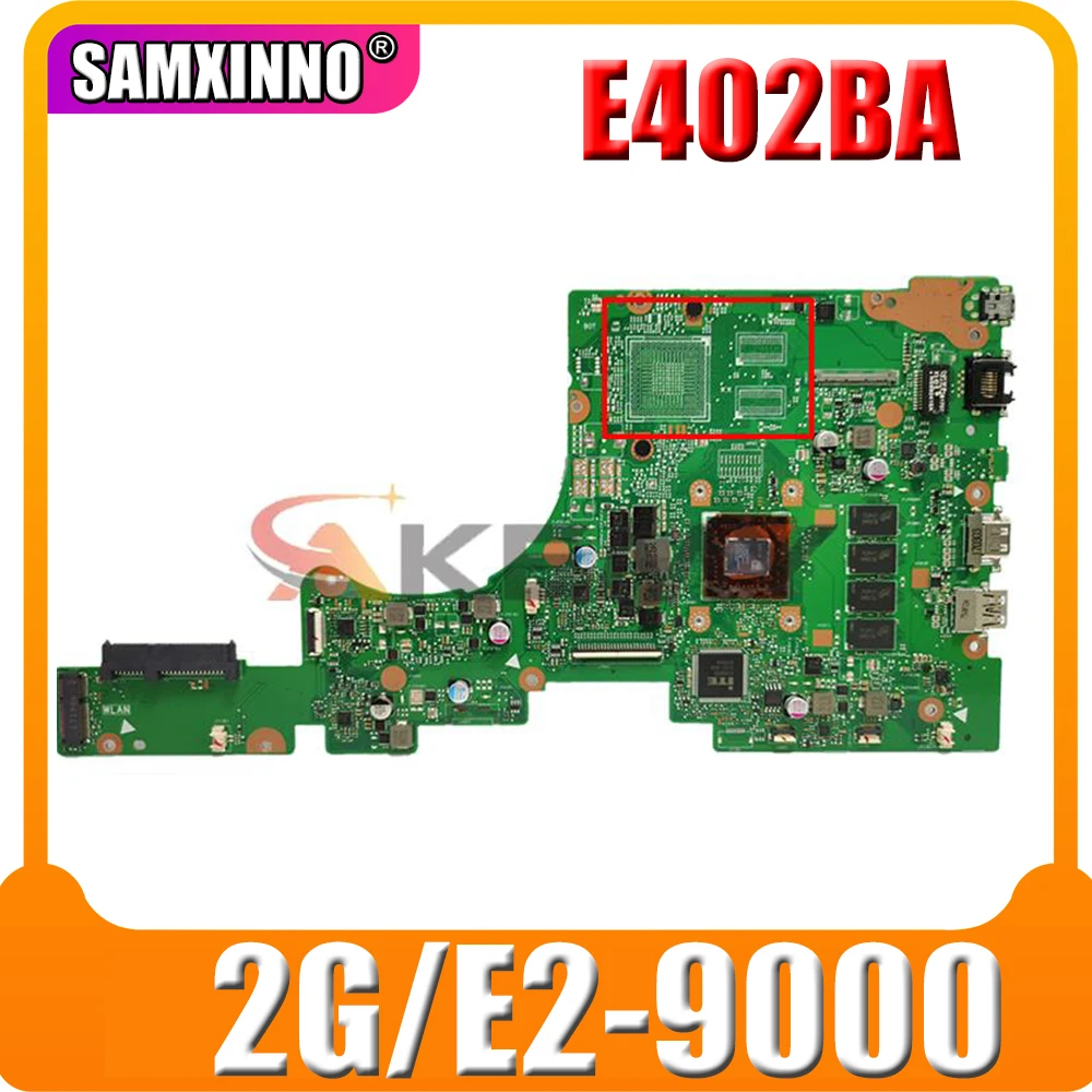 

SAMXINNO E402BA mainboard For ASUS E402B E402BP E402BA Laptop motherboard E402BP mainboard 100% test OK W/ 2G/E2-9000
