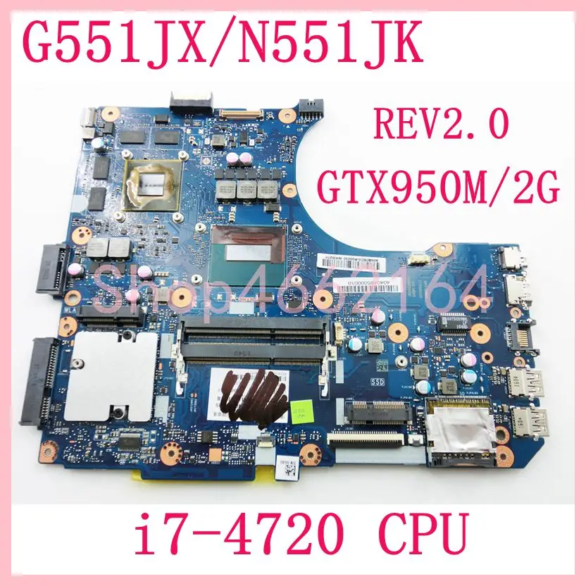 

G551JX i7-4720CPU GTX950M/2G REV2.0 Материнская плата ASUS N551J N551JX N551JK G551JX G551JX G551J G551JK материнская плата для ноутбука 100% протестирована ОК